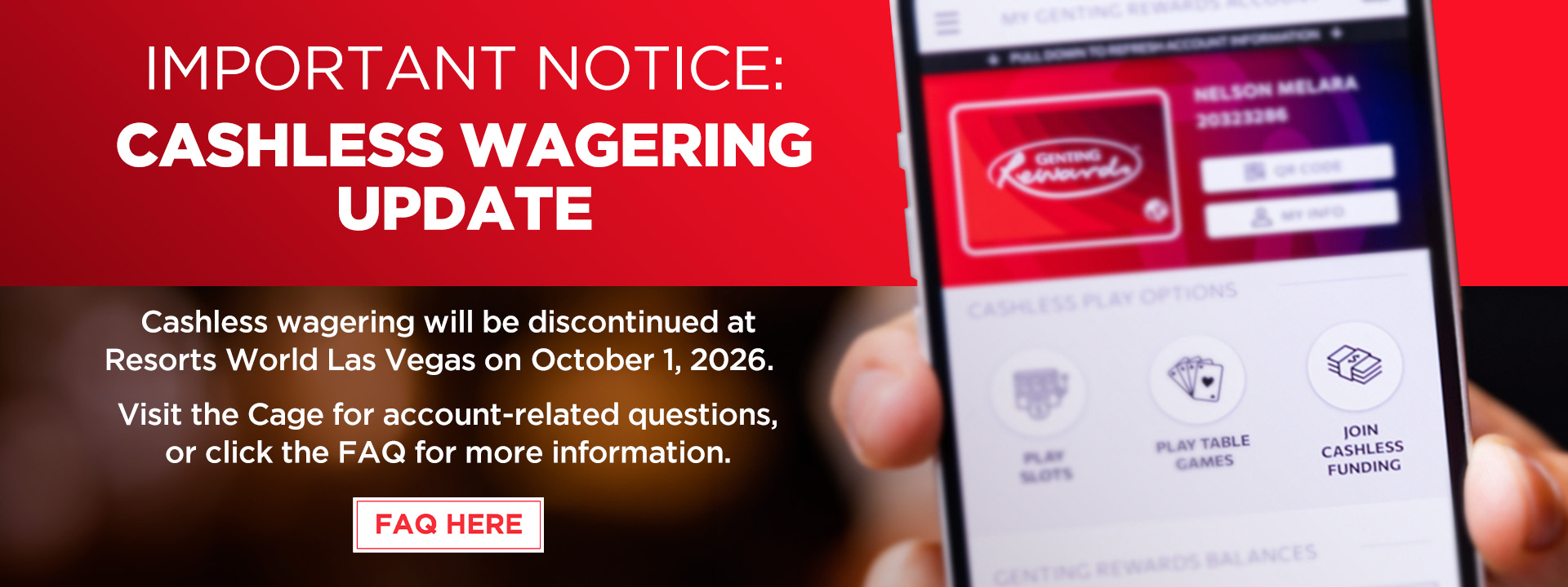 Notice announcing that cashless wagering at Resorts World Las Vegas will be discontinued on October 1, 2026, with instructions to visit the Cage or review the FAQ for more information alongside a mobile rewards app display.