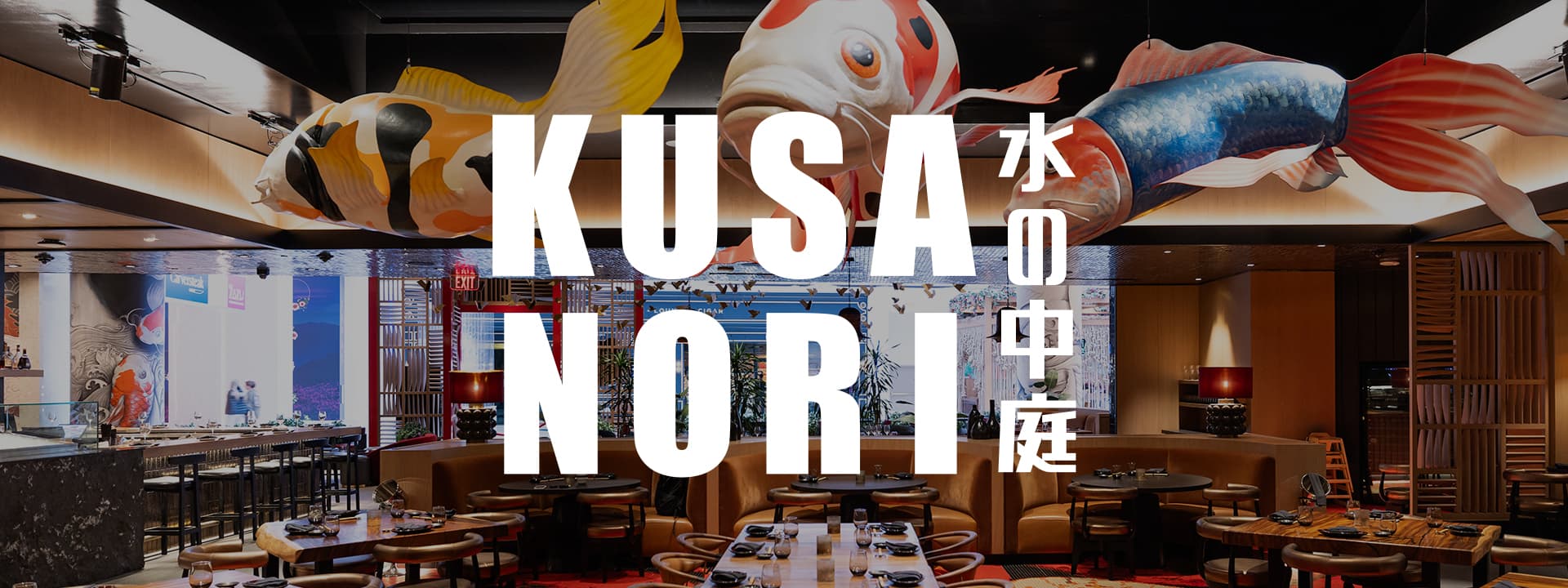 Banner featuring the interior of Kusa Nori restaurant with suspended koi fish sculptures, dining tables, and the Kusa Nori logo displayed prominently over the center of the image.