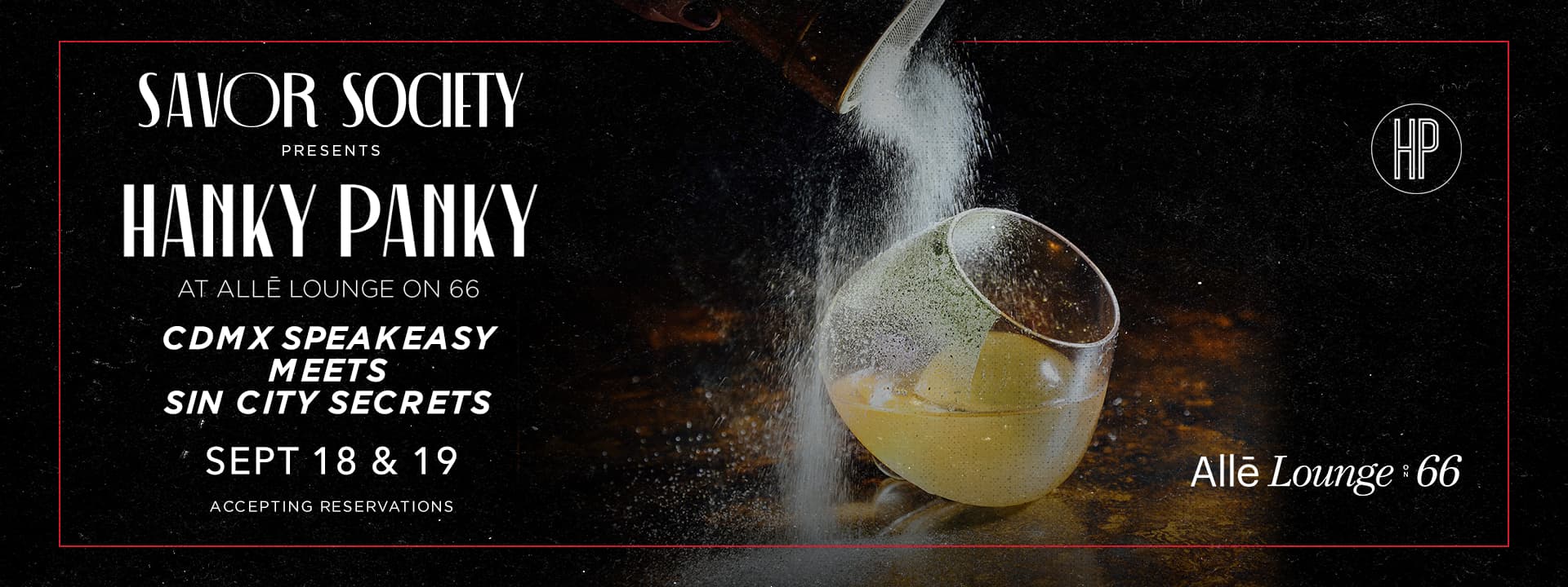 Savor Society presents Hanky Panky at Allē Lounge on 66, September 18 and 19, featuring a CDMX speakeasy experience with cocktails.